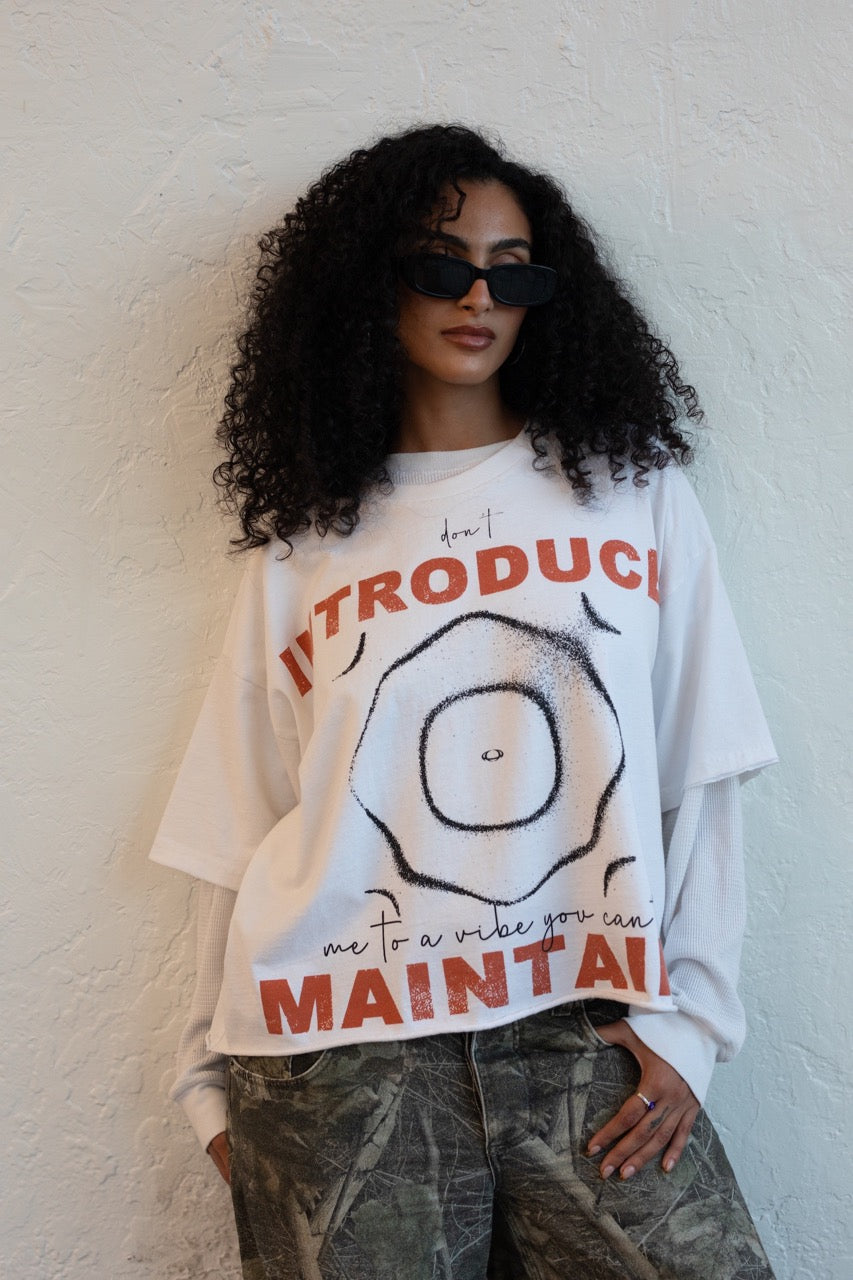 "Don't introduce me to a vibe you can't maintain" Tee